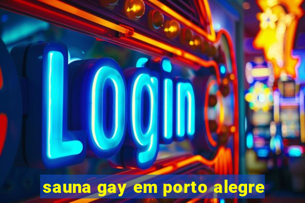 sauna gay em porto alegre